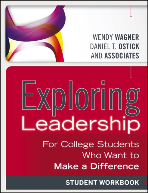 Exploring Leadership : For College Students Who Want to Make a Difference, Student Workbook, PDF eBook