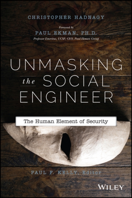 Unmasking the Social Engineer : The Human Element of Security, PDF eBook