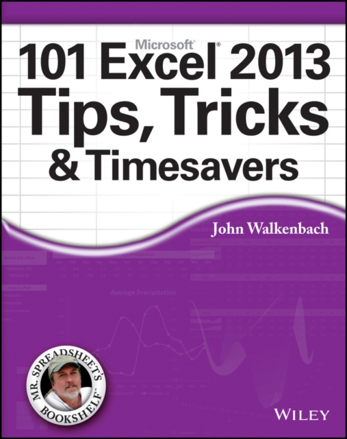 101 Excel 2013 Tips, Tricks and Timesavers, Paperback / softback Book