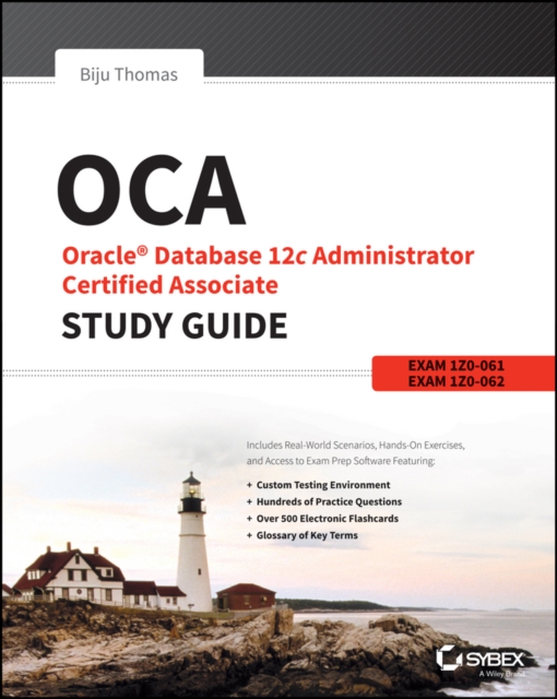 OCA: Oracle Database 12c Administrator Certified Associate Study Guide : Exams 1Z0-061 and 1Z0-062, Paperback / softback Book