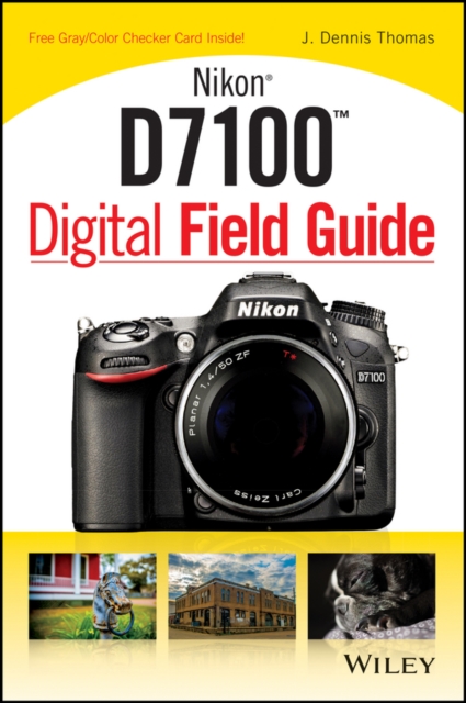 Nikon D7100 Digital Field Guide, EPUB eBook