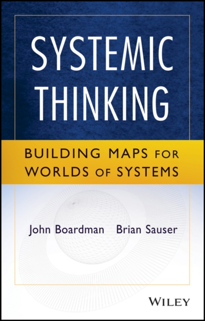 Systemic Thinking : Building Maps for Worlds of Systems, PDF eBook