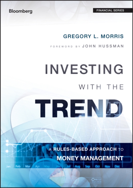 Investing with the Trend : A Rules-based Approach to Money Management, PDF eBook