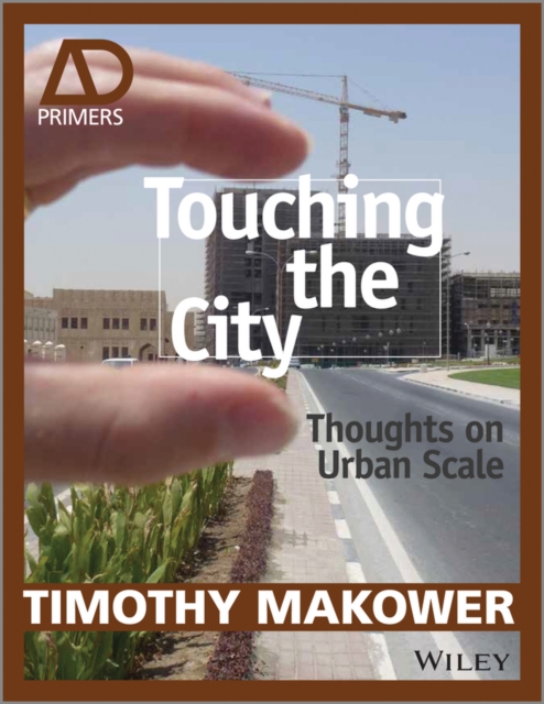 Touching the City : Thoughts on Urban Scale, EPUB eBook