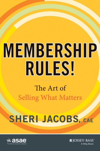 Membership Rules! The Art of Selling What Matters, EPUB eBook