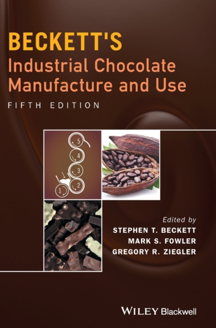 Beckett's Industrial Chocolate Manufacture and Use, Hardback Book