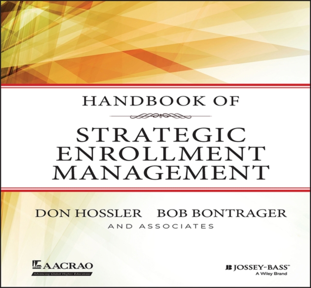 Handbook of Strategic Enrollment Management, Hardback Book