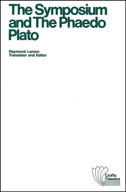 The Symposium and The Phaedo, PDF eBook