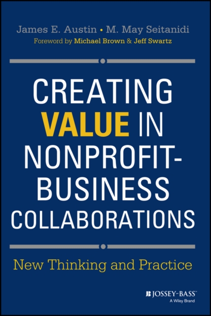 Creating Value in Nonprofit-Business Collaborations : New Thinking and Practice, PDF eBook