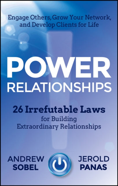Power Relationships : 26 Irrefutable Laws for Building Extraordinary Relationships, EPUB eBook