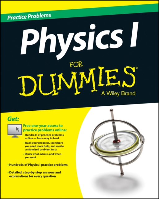 Physics I : Practice Problems For Dummies, Paperback / softback Book