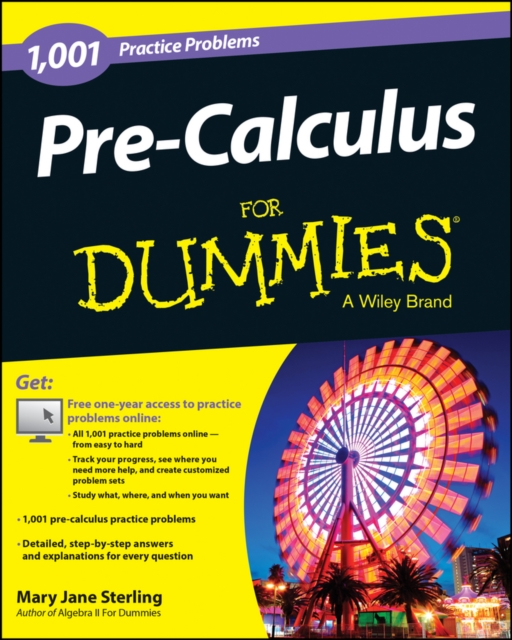 Pre-Calculus For Dummies : 1,001 Practice Problems, Paperback / softback Book