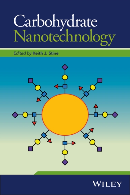 Carbohydrate Nanotechnology, Hardback Book
