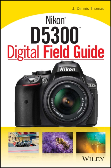 Nikon D5300 Digital Field Guide, PDF eBook