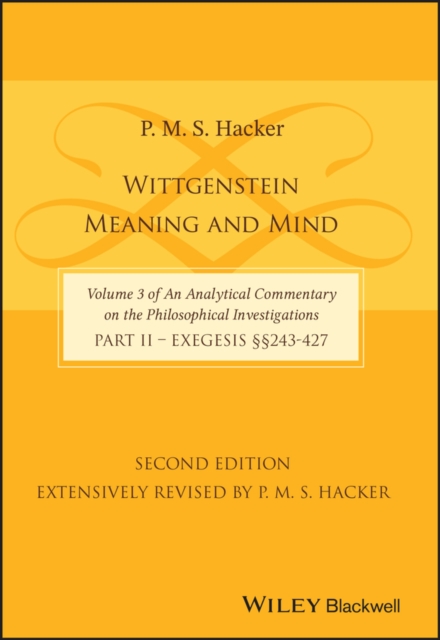 Wittgenstein : Meaning and Mind (Volume 3 of an Analytical Commentary on the Philosophical Investigations), Part 2: Exegesis, Section 243-427, PDF eBook