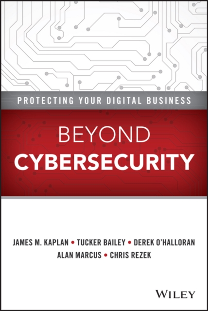 Beyond Cybersecurity : Protecting Your Digital Business, EPUB eBook