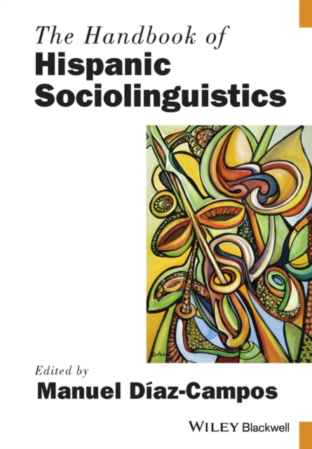The Handbook of Hispanic Sociolinguistics, Paperback / softback Book