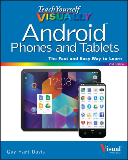 Teach Yourself VISUALLY Android Phones and Tablets, Paperback / softback Book