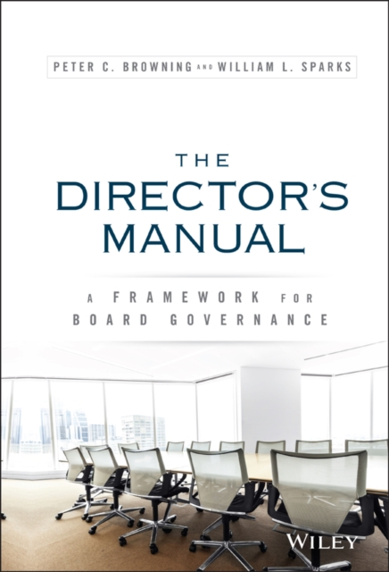 The Director's Manual : A Framework for Board Governance, Hardback Book