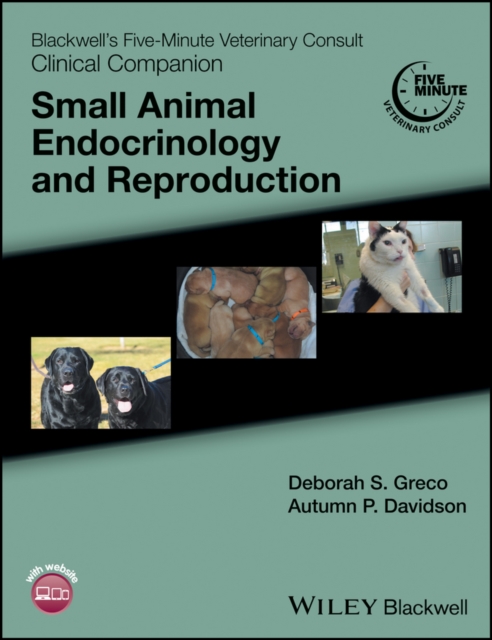 Blackwell's Five-Minute Veterinary Consult Clinical Companion : Small Animal Endocrinology and Reproduction, EPUB eBook