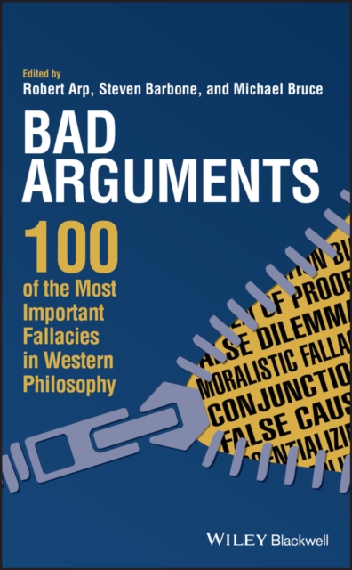 Bad Arguments : 100 of the Most Important Fallacies in Western Philosophy, PDF eBook