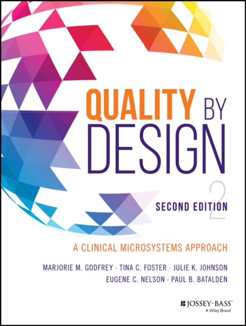 Quality by Design : A Clinical Microsystems Approach, Paperback / softback Book