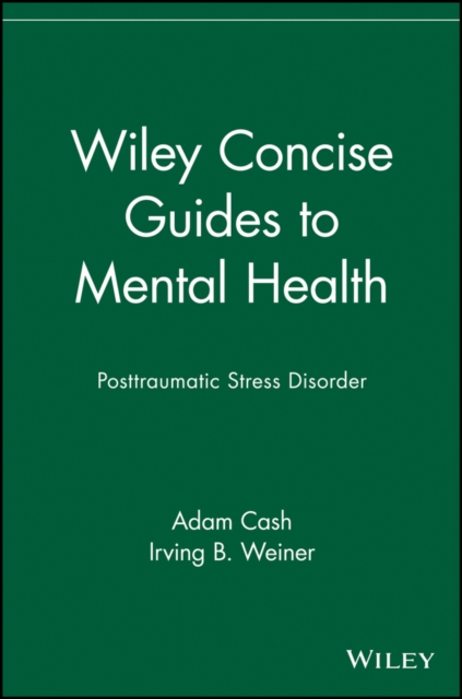 Wiley Concise Guides to Mental Health : Posttraumatic Stress Disorder, EPUB eBook