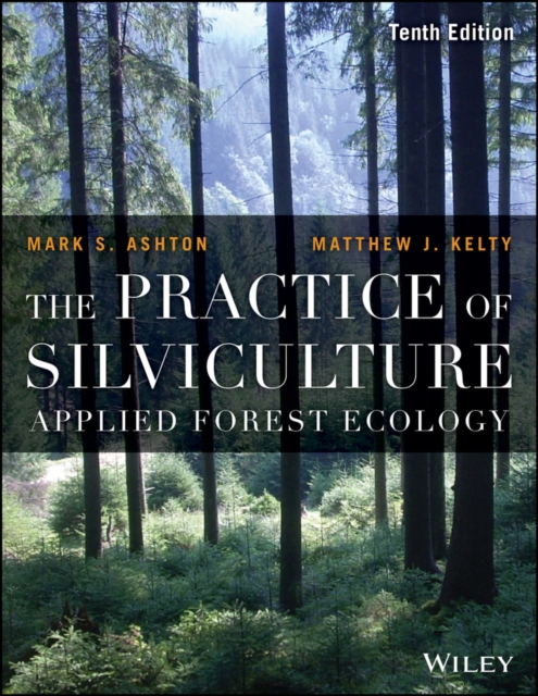 The Practice of Silviculture : Applied Forest Ecology, EPUB eBook