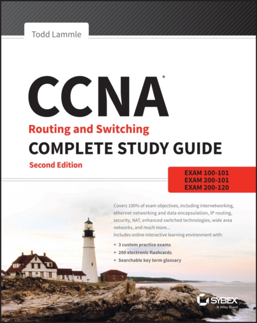 CCNA Routing and Switching Complete Study Guide : Exam 100-105, Exam 200-105, Exam 200-125, Paperback / softback Book