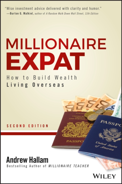 Millionaire Expat : How To Build Wealth Living Overseas, Paperback / softback Book