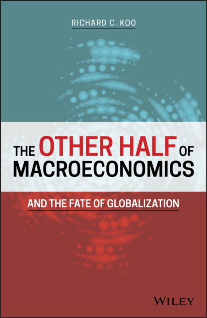 The Other Half of Macroeconomics and the Fate of Globalization, EPUB eBook