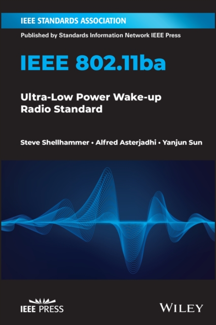 IEEE 802.11ba : Ultra-Low Power Wake-up Radio Standard, Paperback / softback Book