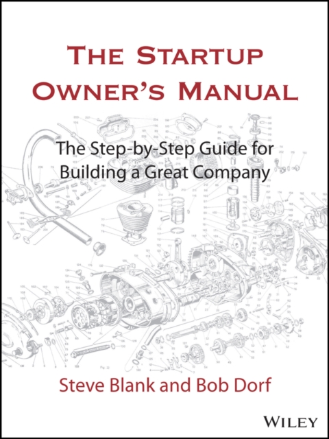 The Startup Owner's Manual : The Step-By-Step Guide for Building a Great Company, PDF eBook