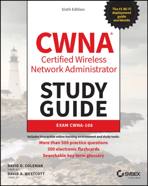 CWNA Certified Wireless Network Administrator Study Guide : Exam CWNA-108, EPUB eBook