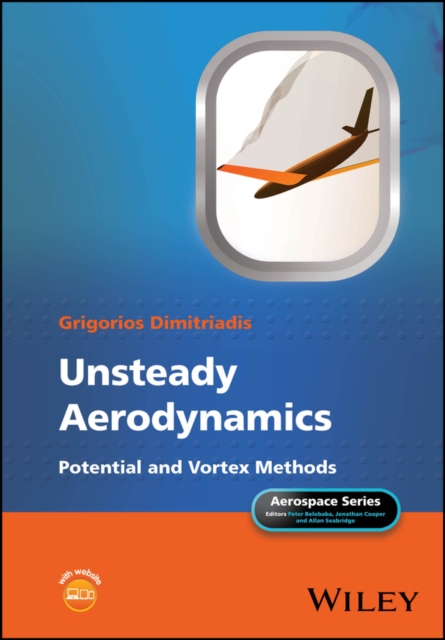 Unsteady Aerodynamics : Potential and Vortex Methods, PDF eBook