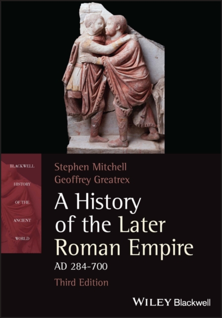 A History of the Later Roman Empire, AD 284-700, Paperback / softback Book