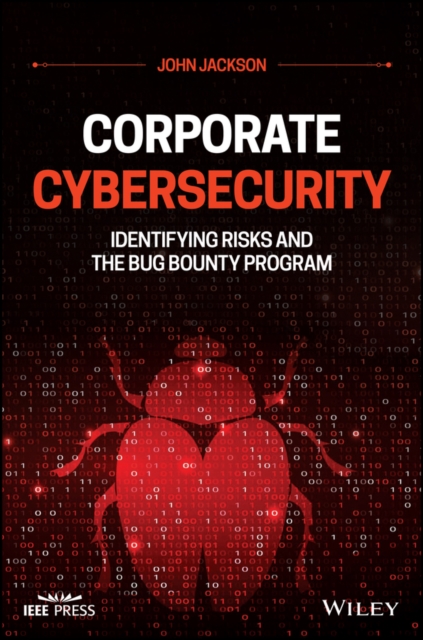 Corporate Cybersecurity : Identifying Risks and the Bug Bounty Program, PDF eBook