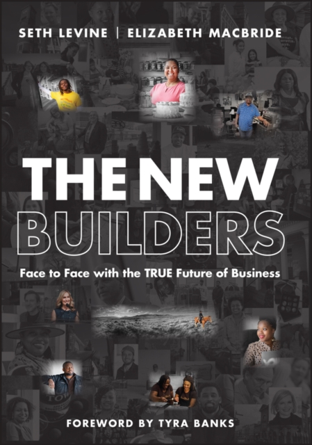 The New Builders : Face to Face With the True Future of Business, Hardback Book
