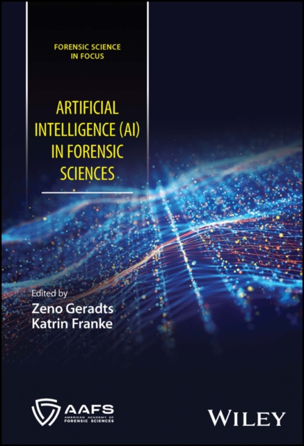 Artificial Intelligence (AI) in Forensic Sciences, Hardback Book