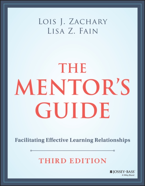 The Mentor's Guide : Facilitating Effective Learning Relationships, EPUB eBook