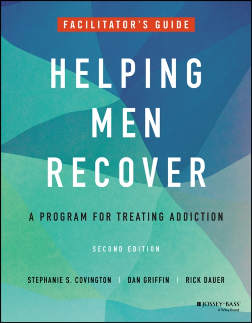 Helping Men Recover : A Program for Treating Addiction, Facilitator's Guide, PDF eBook