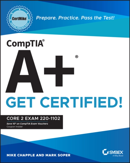 CompTIA A+ CertMike: Prepare. Practice. Pass the Test! Get Certified! : Core 2 Exam 220-1102, EPUB eBook