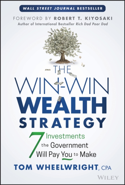 The Win-Win Wealth Strategy : 7 Investments the Government Will Pay You to Make, PDF eBook