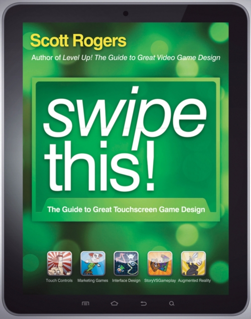 Swipe This! : The Guide to Great Touchscreen Game Design, EPUB eBook