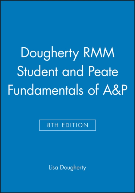 Dougherty RMM Student 8e and Peate Fundamentals of A&P, Hardback Book