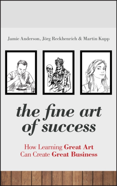 The Fine Art of Success : How Learning Great Art Can Create Great Business, PDF eBook