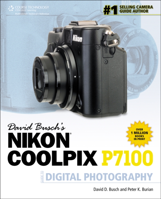 David Busch's Nikon Coolpix P7100 Guide to Digital Photography, Paperback / softback Book