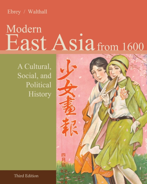 East Asia : A Cultural, Social, and Political History, Volume II: From 1600, Paperback / softback Book