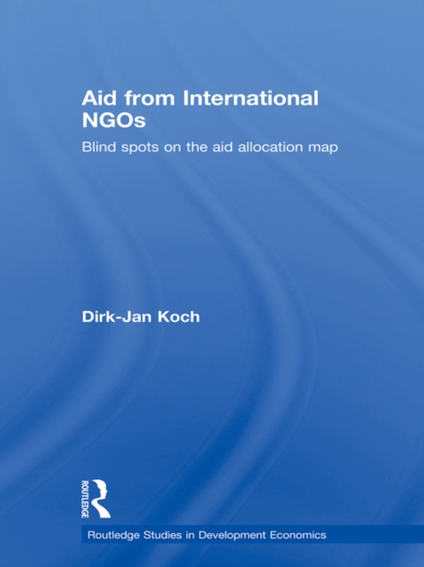 Aid from International NGOs : Blind Spots on the AID Allocation Map, PDF eBook