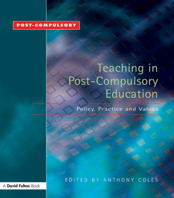 Teaching in Post-Compulsory Education : Policy, Practice and Values, PDF eBook